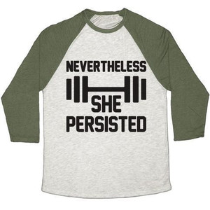Nevertheless She Persisted (Fitness) Unisex Tri-Blend <b>Baseball</b> <b>Tee</b> - Product Image 1