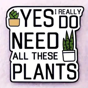 "OUI, j'ai <span class=keywords><strong>vraiment</strong></span> <span class=keywords><strong>besoin</strong></span> de toutes ces plantes" Broche drôle de lettre de mot - Product Image 3