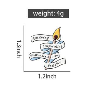 Pin Enamel Kutipan Lilin Terbakar, Bros, Lencana Kerah, Perhiasan, Hadiah, Grosir, Lakukan Setiap Hal Bodoh yang Membuat Anda Merasa Hidup - Product Image 3