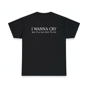T-shirt I Wanna Cry, maglietta unisex in cotone con girocollo e maniche corte, divertente maglietta con meme - Product Image 3