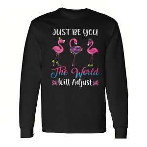 Just Be You The World Will Adjust Camiseta de manga larga con estampado de flamencos - Product Image 2