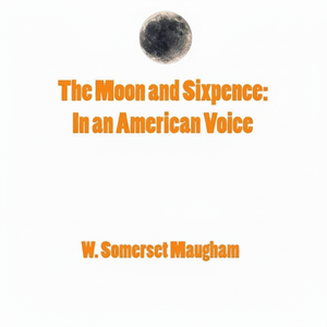 Le roman 'La Lune et les six pence' de Somerset Maugham, publié par Simply Media, disponible en version électronique avec une voix américaine. - Product Image 1