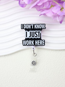 Vendita calda divertente che dice "<span class=keywords><strong>non</strong></span> so, lavoro solo qui" bobina con Badge retrattile ID Tag Card Badge fibbia con Clip per infermiera - Product Image 4