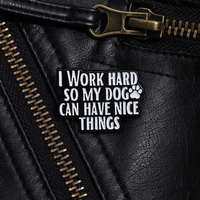 Broches en émail personnalisées avec chiens mignons, motif 'MY DOG CAN HAVE NICE THINGS', badges de revers, bijoux animaux, cadeau pour enfants et amis