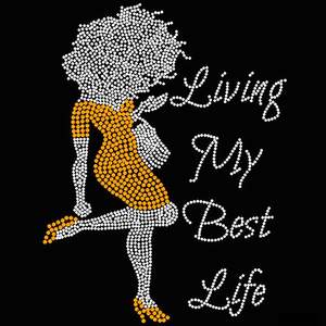 Moda DIY estoy viviendo <span class=keywords><strong>mi</strong></span> mejor vida con una dama de compras Diseño de transferencia de calor de diamantes de imitación personalizado Hot-Fix Iron on para camiseta - Product Image 5