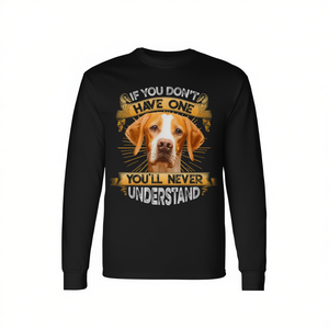 Camiseta de manga larga English Pointer, si no tienes una, nunca entenderás lo que es ser amante de los perros, regalo para amantes de los perros - Product Image 2