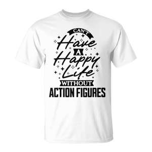 On ne peut pas avoir une vie heureuse sans figurines d'action T-shirt - Product Image 2