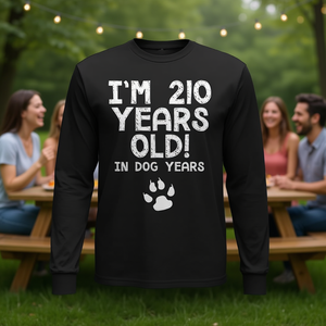 Camiseta de manga larga con la frase 'Tengo 210 años en años de perro', regalo de broma para el 30 cumpleaños - Product Image 3