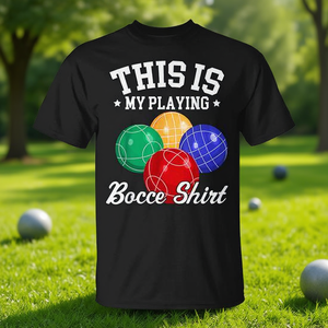 Questa è la maglietta in cui gioco a bocce, t-shirt unisex per adulti - Product Image 3