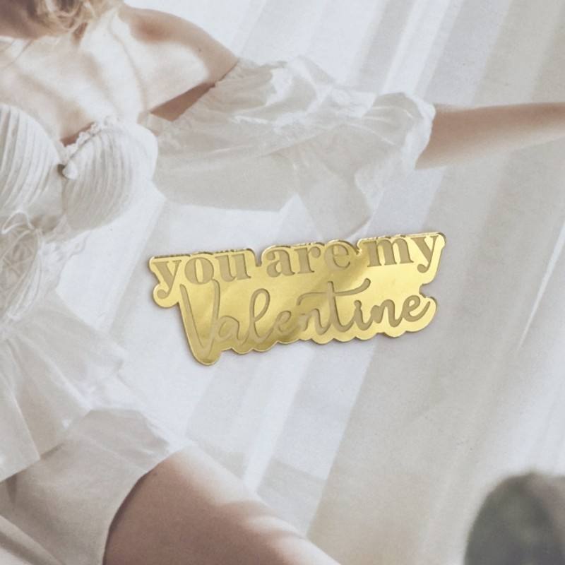 คุณเป็นวันวาเลนไทน์ของฉัน (กว้างประมาณ6.3ซม.)