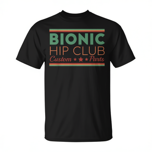 Camiseta Bionic Hip Club, Piezas Personalizadas para Cirugía de Reemplazo de Cadera - Product Image 2