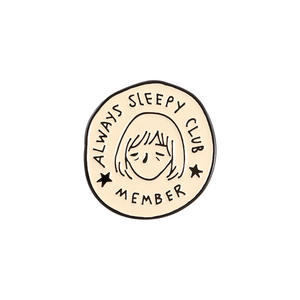 Always Sleep Club-Pin de solapa esmaltado, broche redondo, para amigos, regalos - Product Image 5