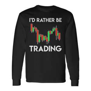 Camiseta de manga larga con diseño de gráfico del mercado de valores para comerciantes: Prefiero estar operando en el mercado de valores. - Product Image 1