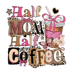 <strong>Best</strong> Selling Half Mama Half Coffee Heat Transfer Printing New Design Iron on Dtf Prints Fast Delivery for Small Business - Product Image 3