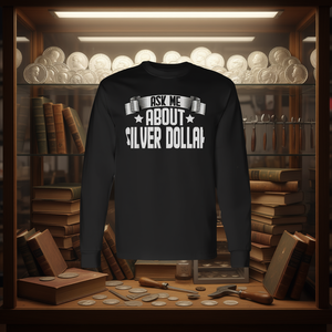 Camiseta de manga larga para coleccionistas de dólares plateados ¡Pídelo a mí! Producto Promocional - Product Image 1