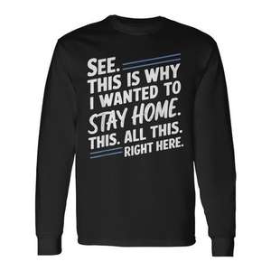 Vea, por eso quería quedarme en casa, camiseta de manga larga - Product Image 1