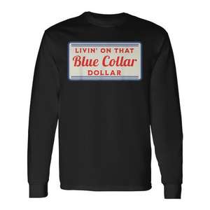 Livin' On That Blue <b>Collar</b> Dollar Long Sleeve <b>T</b>-<b>Shirt</b> - Product Image 2