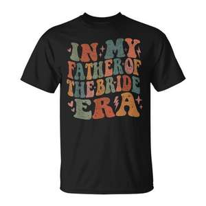 T-shirt « In My Father Of The Bride Era » pour mariage, papa de la mariée - Product Image 1