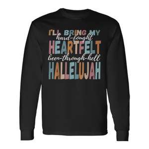 I'll Bring My Hard Fought Hallelujah T-shirt à manches longues au design émouvant noir - Product Image 1