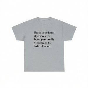 Camiseta con diseño de la victima de César, camiseta del Imperio Romano, camiseta divertida con meme, regalo divertido, camiseta con diseño de la maldición - Product Image 1