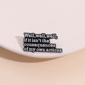 "Beh, <span class=keywords><strong>se</strong></span> non sono le conseguenze delle mie azioni" testo breve frase spilla smaltata accessori di abbigliamento moda regalo - Product Image 3