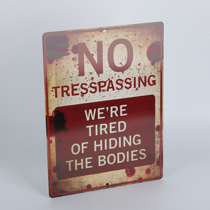 No Trespassing Segni <span class=keywords><strong>di</strong></span> Metallo siamo Stanchi <span class=keywords><strong>di</strong></span> Nascondere il Corpo In Metallo Segno - Product Image 2