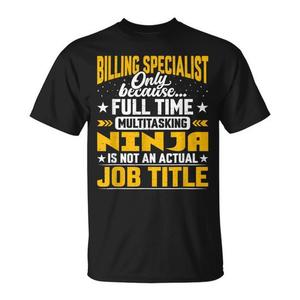 Camiseta para especialista en facturación, diseño de humor con título de trabajo de ninja multitarea de tiempo completo - Product Image 1