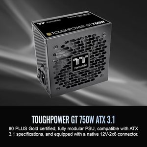 <span class=keywords><strong>Thermaltake</strong></span> Toughpower GT <span class=keywords><strong>750W</strong></span> แหล่งจ่ายไฟ3.1 ATX; <span class=keywords><strong>80</strong></span> PLUS ประสิทธิภาพทอง; พัดลมศูนย์อัจฉริยะ; ตัวเชื่อมต่อ5.1 PCIE 300W แบบดั้งเดิม; 5 - Product Image 2