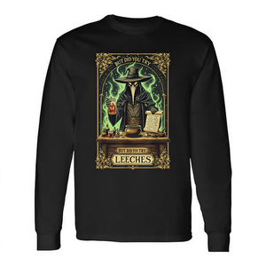 But Did You Try Leeches Plague Doctor T-shirt à manches longues unisexe col rond impression numérique design promotionnel - Product Image 2
