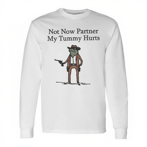 Not Now Partner My Tummy Hurts Camiseta de manga larga Stomach Ache Survivor - Product Image 2