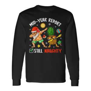 Mid Year Report Still Naughty Xmas In July Dabbing Santa T-shirt à manches longues - Product Image 1