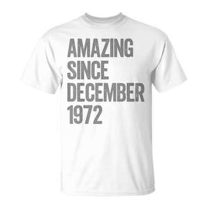 Camiseta Amazing Since December 1972 para adultos, unisex, cuello redondo, manga corta, serigrafía, regalo de cumpleaños - Product Image 1