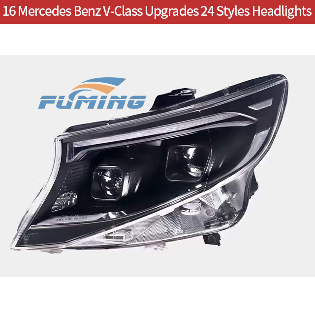 16 Mercedes BenzV-Class Upgrades24 Styles Headlights