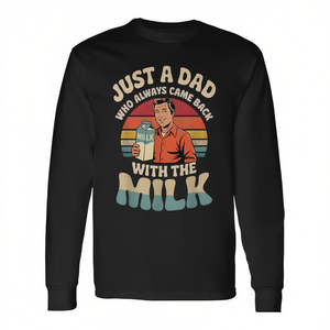 Camiseta de manga larga para el Día del Padre con la frase: Solo un papá que siempre volvió con la leche. - Product Image 2