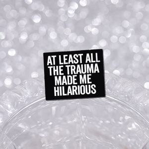 Al menos todo este <span class=keywords><strong>trauma</strong></span> me hizo hilarante esmalte Pin personalizado divertido cita broche solapa mochila insignia accesorios de joyería - Product Image 4