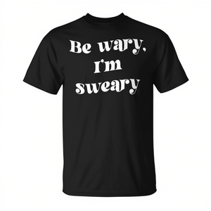 T-shirt promozionale con stampa 'Be Wary I'm Sweary' - Product Image 2