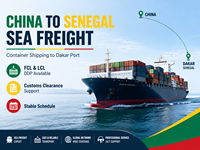 Expédition maritime de Chine vers le Sénégal |   Service de conteneurs au port de Dakar, double dédouanement et taxes incluses