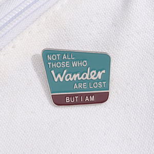 Брошь, не все, кто бродит, потерялись, но я эмалированные булавки, креативные Металлические Нагрудные Значки для одежды, рюкзак, ювелирные изделия, броши - Product Image 2
