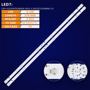 CN320CN725 LEDV-32CK6สำหรับ KONKA 32นิ้วทีวี Led Backlight แถบ6LED 579มิลลิเมตร3โวลต์2ชิ้น CRH-K323030T020665R-Rev1.3 ZX32ZC332M06A2 V1 - Product Image 2