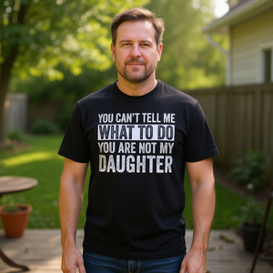 No puedes decirme qué hacer, no eres mi hija, camiseta, regalo para papá, camiseta con frases divertidas - Product Image 3