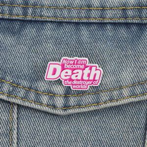 Now I Am Become Death Esmalte Pins Custom Oppenheimer Quote Broches de metal Insignia de solapa Mochila Joyería al por mayor - Product Image 1
