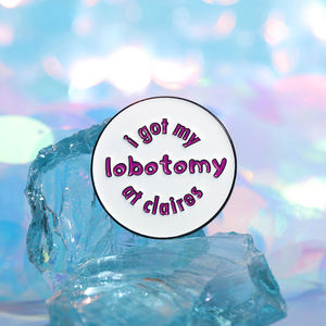 Sming Pins I Got My Lobotomy at Claire s Enamel Pins Roundクリエイティブブローチバックパックラペルバッジ面白いジュエリーギフト - Product Image 3