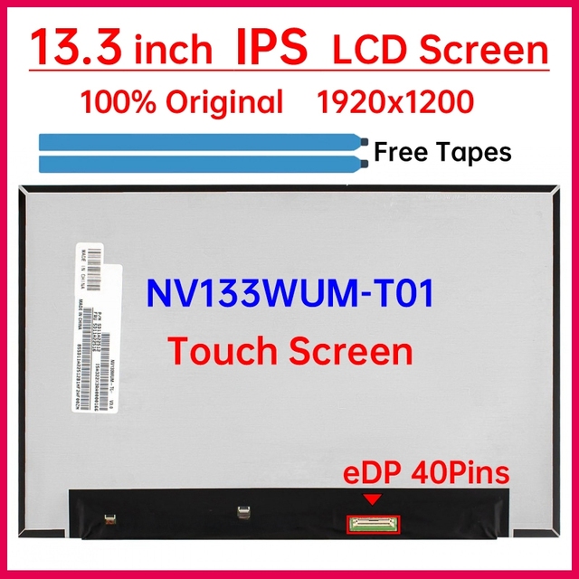 13.3 Inch Laptop LCD Touch Screen NV133WUM T01 NV133WUM-T01 Display Matrix Panel Replacement 1920x1200 eDP 40 Pins