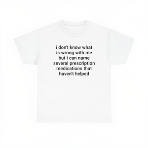 Camiseta divertida con meme y texto sobre medicamentos que no ayudan, camiseta con eslogan, humor incómodo, camiseta con declaraciones inapropadas - Product Image 2