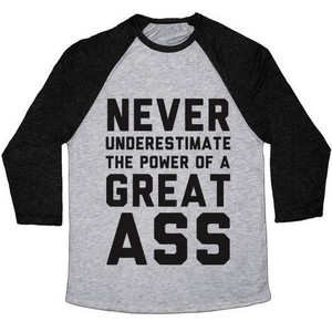 Camiseta de béisbol unisex de mezcla triple con estampado de la frase 'Never Underestimate the Power of a Great Ass' - Product Image 3