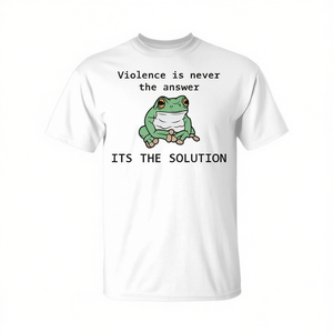 T-shirt Frog Meme Tee: La violenza non è mai la risposta, ma è la soluzione - Product Image 1
