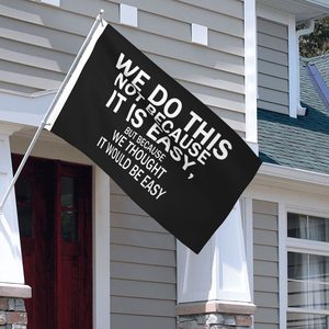 Non lo facciamo solo <span class=keywords><strong>perché</strong></span> IT è facile. Decorazione per bandiera da esterno Black Flag 3*5Ft - Product Image 3