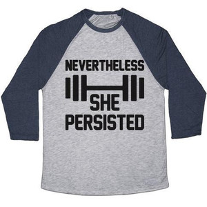 Nevertheless She Persisted (Fitness) Unisex Tri-Blend <b>Baseball</b> <b>Tee</b> - Product Image 5