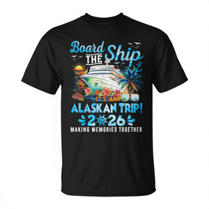 Camiseta Board The Ship Alaskan Trip 2026: Creando recuerdos juntos - Product Image 2