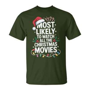 Camiseta con la frase 'Más probables de ver todas las películas navideñas', regalo de Navidad con humor para amantes de las películas - Product Image 1